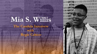 Mia S. Willis | The CANDELA Interview with Regie Cabico
