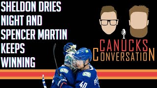 Sheldon Dries night and Spencer Martin keeps winning | Canucks Conversation - Nov 24, 2022