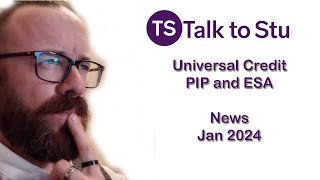 Universal Credit - PIP - ESA News Jan 2024  - Cost of Living payment dates and Bank Accounts