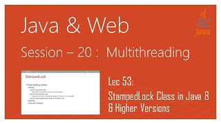 Multithreading in Java | #53 | StampedLock Class in Java 8 & Higher Versions | A Complete Tutorial