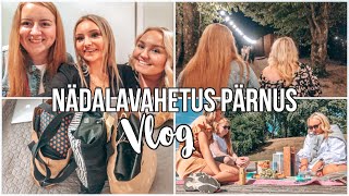 NÄDALAVAHETUS PÄRNUS | vlog