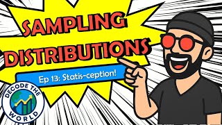 Sampling Distributions 101: Statistics → Parameters (Bias & Variability) | Decode the World Ep. 13