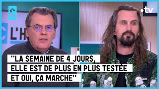 Le Débat de l’hebdo : pour ou contre la semaine de 4 jours ? - C l’hebdo - 04/02/2023