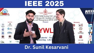 IEEE Delhi Section 2025 | Day 2 | Speaker | Dr. Sunil Kesarvani