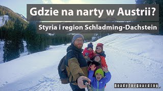 ⛷️ Styria and the Schladming Dachstein region. Where to ski in Austria? ⛷️