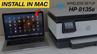 HP OfficeJet Pro 8135e Install In Mac, Wireless Setup, Print & Scan Using Mac.