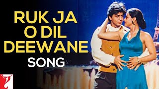 Ruk Ja O Dil Deewane with lyrics Git fam feart | Shah Rukh Khan | Kajol udit Narayan By Kumar Rohen