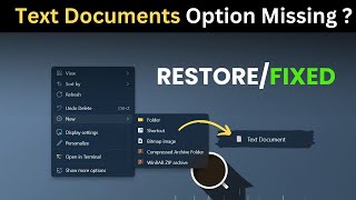 Create New Text Document Option Is Missing From Windows Context Menu FIXED