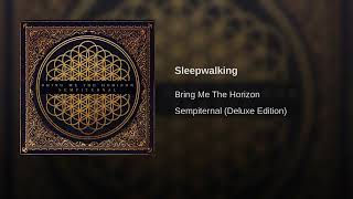 Bring Me The Horizon - Sleepwalking (Official Audio)