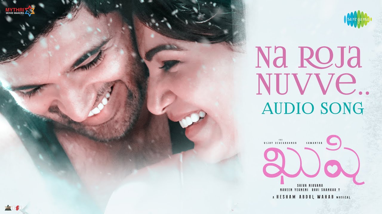 Na Roja Nuvve - Audio Song | Kushi | Vijay Deverakonda | Samantha Ruth ...