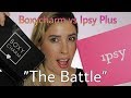 BOXYCHARM VS IPSY GLAM BAG PLUS Battle of the Boxes! Which will win this Unboxing May 2019