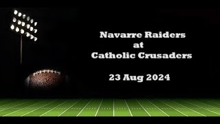 Navarre Raiders at Pensacola Catholic Crusaders - 23 Aug 2024