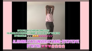 Go watch,like\u0026share my dance video (#alabamastateuniversityband - bye bye bye) on my channel! 👏🏾🥰