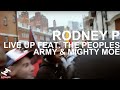 Rodney P - Live Up feat. The People's Army & Mighty Moe