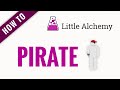 How to make PIRATE in Little Alchemy