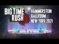 Big Time Rush Live @ Hammerstein Ballroom, New York 12/18/21 [FULL CONCERT]