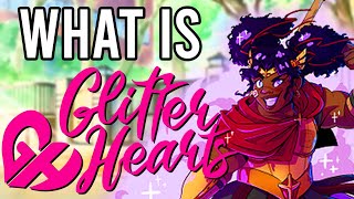 What is Glitterhearts? (A Magic Transforming PBTA Game)