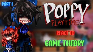 [] Poppy Playtime react to Game Theory []Part 1[]The Bloody History of Poppy Playtime[]