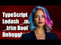 TypeScript Lodash _.map with _.trim Returns Boolean Array? Debugging Guide