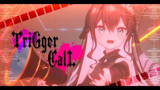 TriGgerCalL / 葉柳ちぐさ 【VTuber / オリジナル曲】