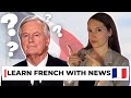 Who is the New French Prime Minister? - Learn French With News #18