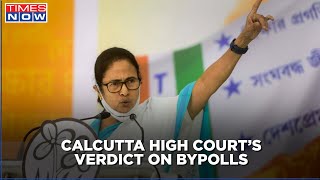 Calcutta High Court verdict on bypolls: Questions the need for Bhawanipur bypolls