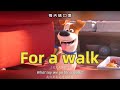 【A413】看电影学英语口语~For a walk（横版+文本+下载：公众号费纸墨客）