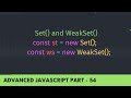 Learn Set() & WeakSet() in Detail - Advance JavaScript Tutorial Part 54