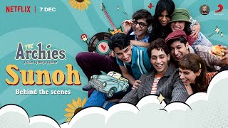 The Making Of Sunoh  | The Archies | Netflix India
