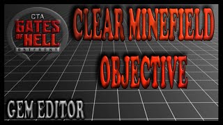 Clear Minefield as an Objective | Gates of Hell Gem Editor Tutorials | Ep 25