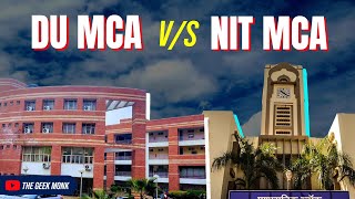 NIT MCA vs DU MCA | Comparison | Food, Hostel, Mess, Fees, Coding