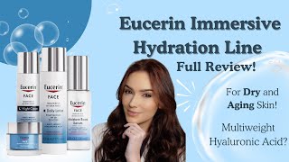 Eucerin Immersive Hydration Line Review | NEW! For Anti-aging and Dryness