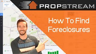 How To Find Foreclosures Using Propstream