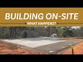 What Happens When Building A Structure On-Site?