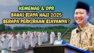 INFO HAJI TERBARU - KEMENAG DAN DPR BAHAS BIAYA HAJI 2025, BERAPA PERKIRAAN BIAYANYA?