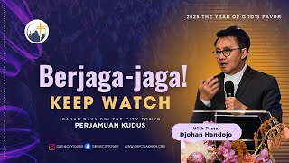 Berjaga-Jaga (Keep Watch) - Ps. Djohan Handojo [10.00]