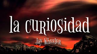 Jay Wheeler - La Curiosidad (Letra_Lyrics) ft. Myke Towers