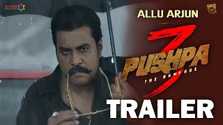 Pushpa 3  - The Rampage | Official Trailer | Allu Arjun | Sukumar | Rashmika | Fahadh New Updates