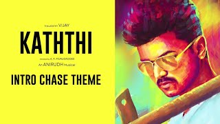 Intro Chase Bgm - Kaththi | Anirudh | Vijay,Samantha | Unofficial Soundtracks