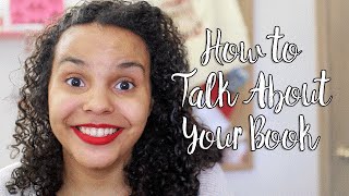 How To Talk About Your Book!