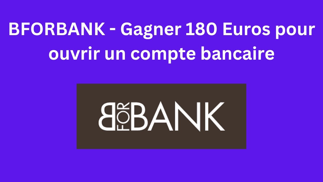 Bforbank - Gagner 180 Euros Pour Ouvrir Un Compte Bancaire - YouTube