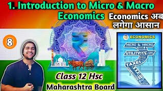 Chapter 1 Introduction to Micro Economics and Macro Economics | Class 12 Maharashtra Board Economics