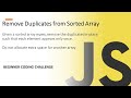 Coding Challenge #7: Remove Duplicates In Sorted Array JavaScript Beginners