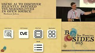 BSidesSF 2025 - Using AI to Discover Silently Patched Vulnerabilities in Open... (Mackenzie Jackson)