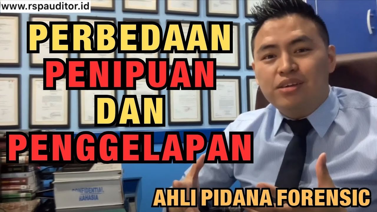 PERBEDAAN PENIPUAN DAN PENGGELAPAN - YouTube