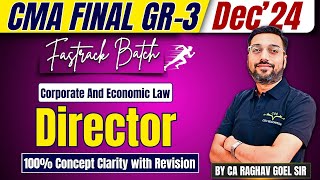 Director CMA Final Law | Fastrack Revision Dec'24 | CA Raghav Goel Sir #cmafinallaw