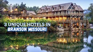3 Unique Hotels in Branson