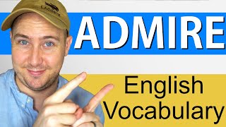 What Does Admire Mean? | Definition and Use in English