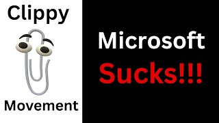 Clippy Movement! Microsoft Sucks!