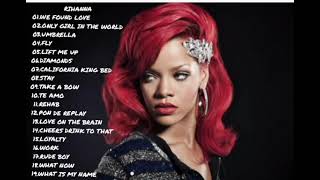 Rihanna Best songs Rihanna Mix Full Album